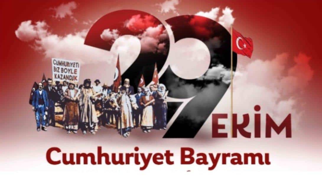 29 EKİM CUMHURİYET BAYRAMI KUTLU OLSUN